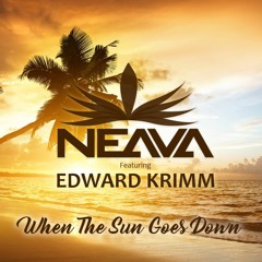 Neava Feat. Edward Krimm -  When The Sun Goes Down