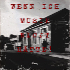 Brissy-Wenn ich Musik nicht hätte!