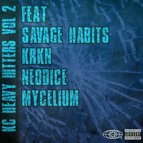 KC HEAVY HITTERS V2 Feat Savage Habits, KRKN, NeoDice, Mycelium