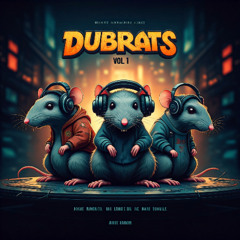DubRats Vol 1