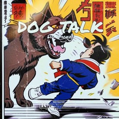 Dog Talk (prod. Silo)