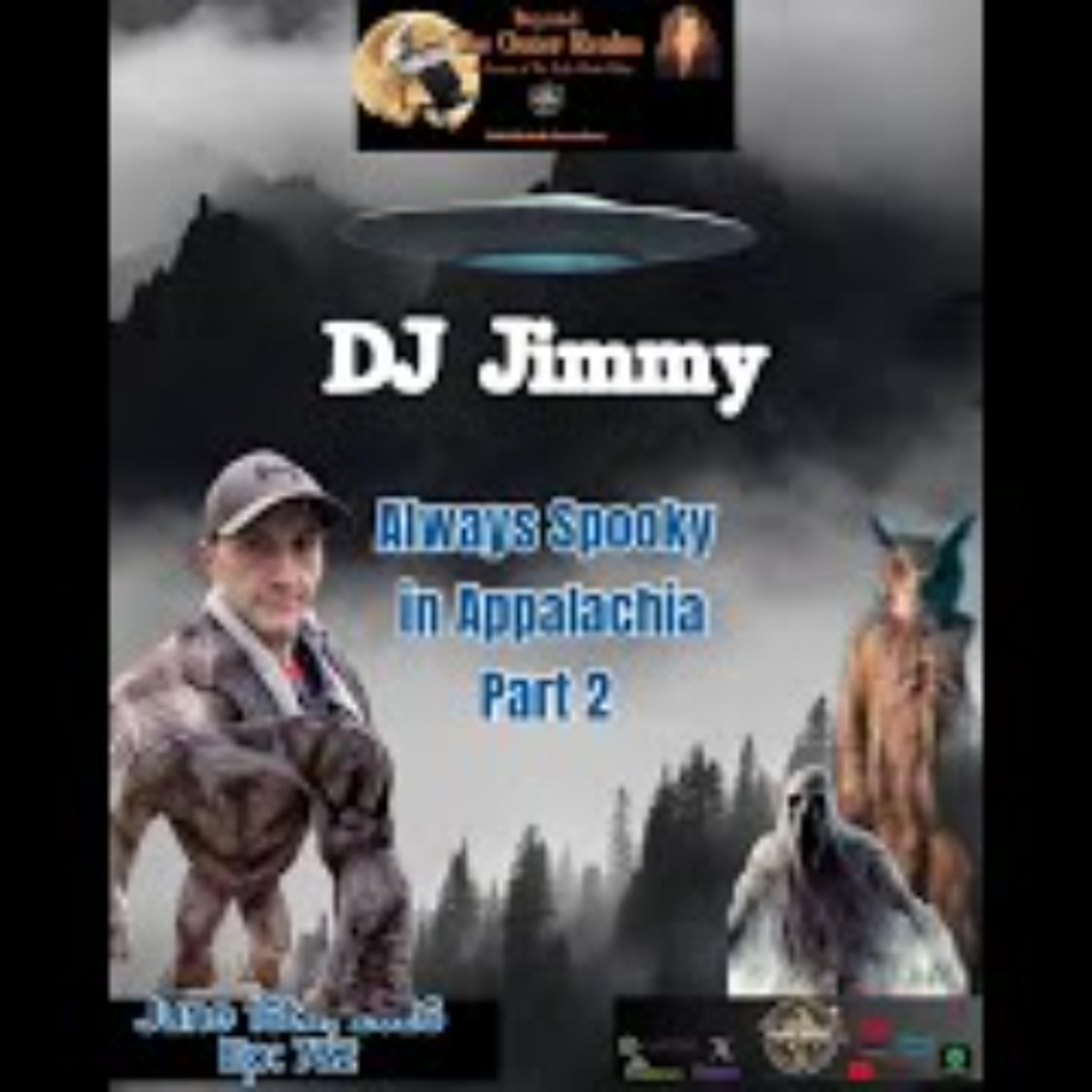 Beyond The Outer Realm- PT2- Always Spooky in Appalachia with D_J_ Jimmy episode artwork