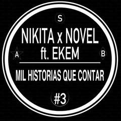Mil historias que contar (#3) - Nikita, Novel ft. Ekem