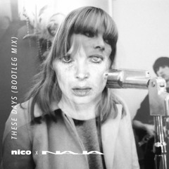 Nico X NAJA - These Days (Bootleg Mix)
