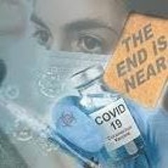 Do You Believe The Lies What Is The Truth Behind Covid Is The End Near What's The Solution