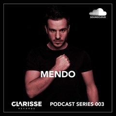 Clarisse Records Podcast CP003 Mendo - Release CR097 La Ramona