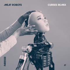 Premiere: Paresse - Meat Robots (Curses Remix) [Eskimo Recordings]
