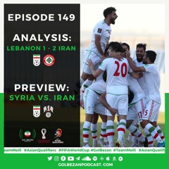 Analysis: Iran 2 - 1 Lebanon | Preview: Iran vs. Syria | آنالیز ایران لبنان و پیش بازی ایران سوریه