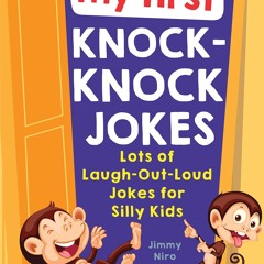 [❤ PDF ⚡]  My First Knock-Knock Jokes: Lots of Laugh-Out-Loud Jokes fo