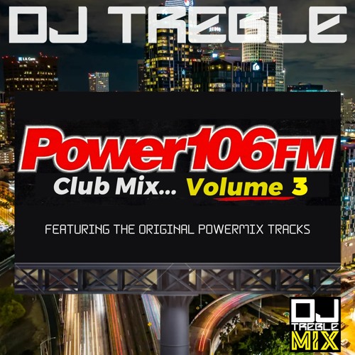 POWER 106 CLUB MIX VOLUME 3