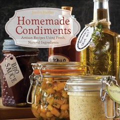 [PDF⚡READ❤ONLINE]  Homemade Condiments