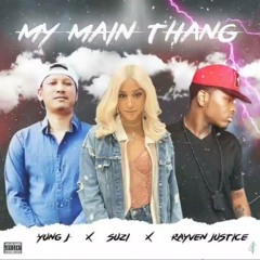 AJ Mac - My Main Thang Ft. Suzi & Rayven Justice