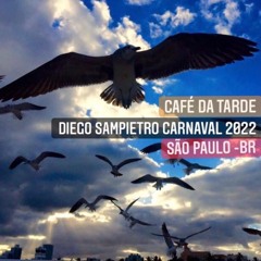 CAFÉ DA TARDE Carnaval 2022 Brasil (Diego Sampietro Podcast)