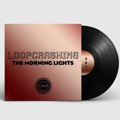Loopcrashing - Until the morning lightS UKG MIX