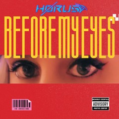 Before My Eyes - H0Ru5 Ft Djoctx
