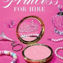(PDF) Download Princess for Hire BY : Lindsey Leavitt