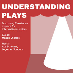 Understanding Plays: Theatre As A Space For Intersectional Voices