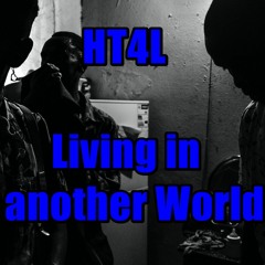 HT4L - Living in another World (Original Mix)