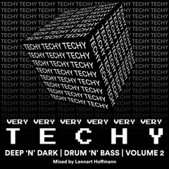 Very Very Techy | Deep 'n' Dark Drum 'n' Bass Mix #2