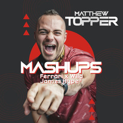 Ferrari x Wild - James Hype (Matthew Topper Mashup / Remix)