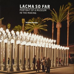 ⚡PDF❤ LACMA So Far: A Portrait of a Museum in the Making