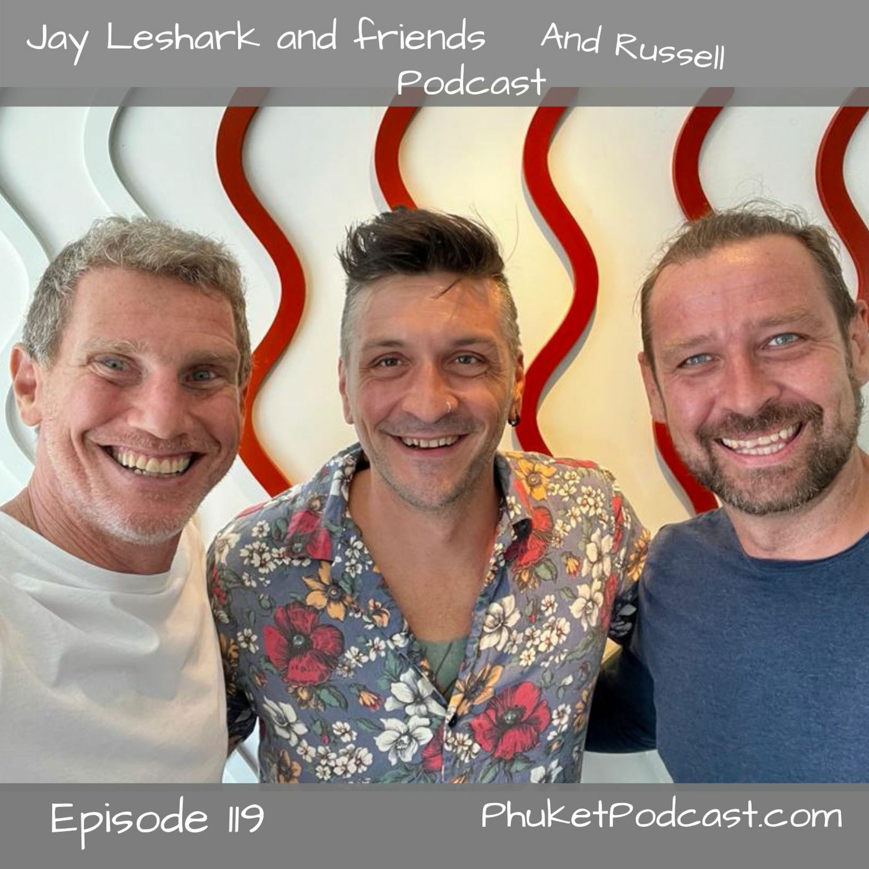 Jay leshark and friends, and Russell Podcast