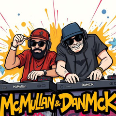 DanMcK & McMullan - Anthem1 [25] - Fur DHaicH & Jonesy!x