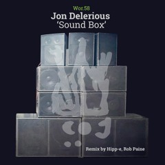 PREMIERE : Jon Delerious - Sound Box (Hipp-E & Rob Paine Remix)