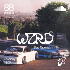 WZRD radioshow #88 [ Blue Tape Takeover]