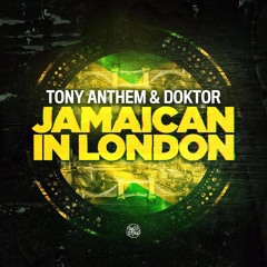 Tony Anthem - Jamaican In London ft. Doktor "OUT NOW on Down 2 Earth Musik"