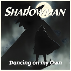 Dancing On My Own