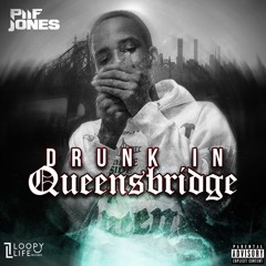 Drunk in Queensbridge (Prod By LetsGoHayes)