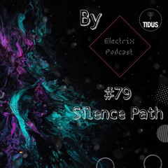 ElectriX Podcast | #79 Silence Path
