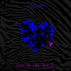 Love Me Like You Do