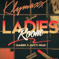 Klymaxx - Ladies Room (EMMBER & Jakk'D Remix)