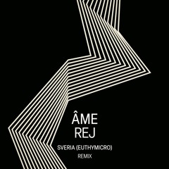 Âme - Rej (Euthymicro Remix)
