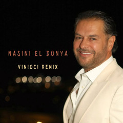 Ragheb Alama - Nasini El Donya (Vinioci Remix)