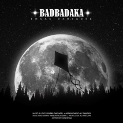 Badbadaka ~ ehsan drya del (stz)