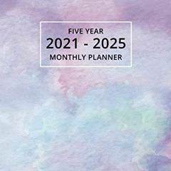 [Download] PDF 📕 2021-2025 Five Year Monthly Planner: 60 Month Calendar and Organize