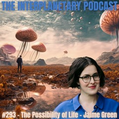 293 - The Possibility of Life - Jaime Green