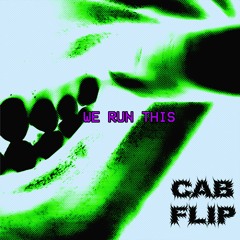 CONTROL FREAK - WE RUN THIS (cab flip)