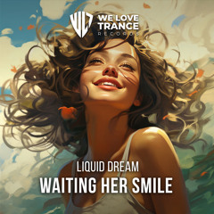 Liquid Dream - Waiting Her Smile (Extended Mix)