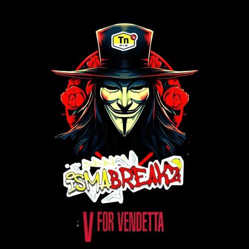 V for Vendetta🎭🥀🤺(ISMABREAKZ MIX SET)