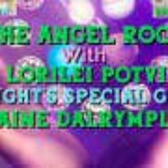 The Angel Rock With Lorilei Potvin & Guest Raine Dalrymple