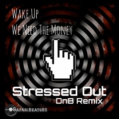 SafariBeats85 - Wake UP We Need The Money - Stressed Out - DnB Remix - 21 Pilots - Game Boy Version