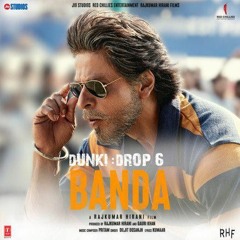Dunki Drop 6： Banda ｜ Shah Rukh Khan ｜ Rajkumar Hirani ｜ Taapsee ｜ Pritam,Diljit,Kumaar ｜ 21st Dec