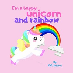 READ EPUB 🧡 I'm a happy unicorn and rainbow (Fairy Tale Bedtime Story for Kids Book