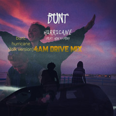 BUNT. - Hurricane folk x 4am | H Ü D A K LIVE EDIT