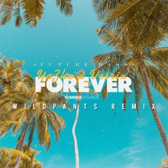 YaZhe x Versix - Forever (Wildpants Remix)