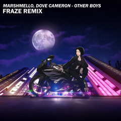 Marshmello, Dove Cameron - Other Boys (Fraze Remix)